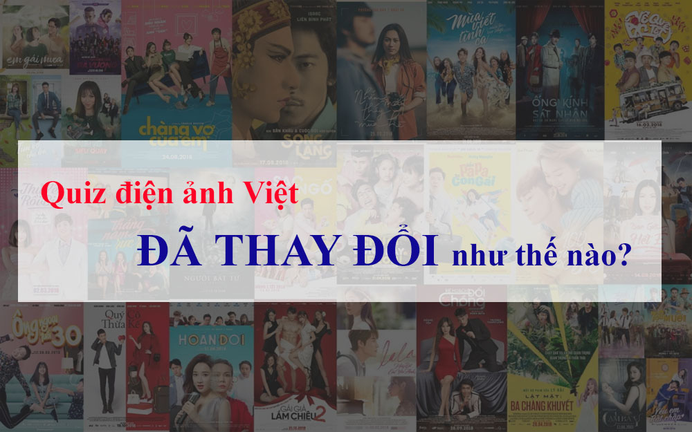 Quiz cho dân mê phim: Những &quot;lần đầu&quot; chuyển mình của điện ảnh Việt