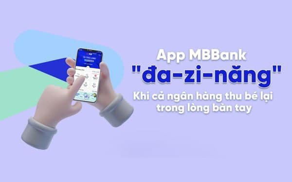 App MBBank &quot;đa-zi-năng&quot; - Khi cả ngân hàng thu bé lại trong lòng bàn tay