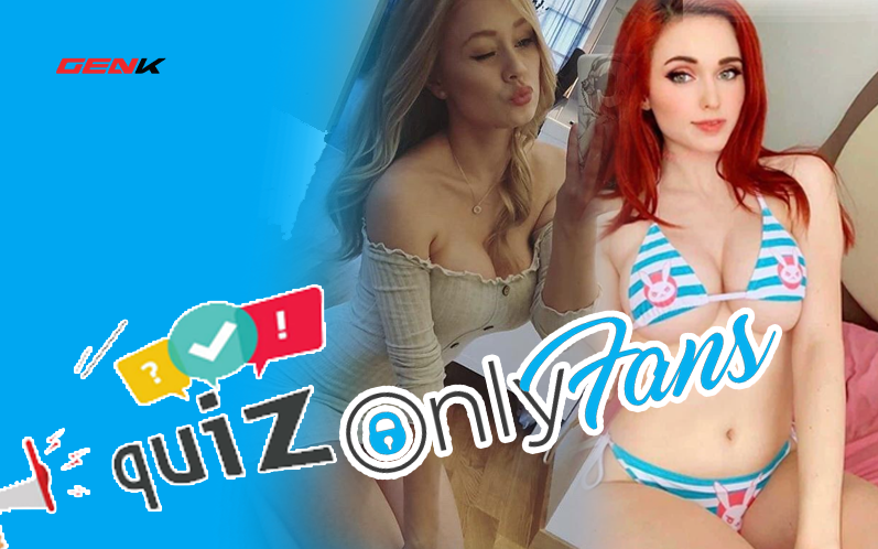 Quiz: Bạn biết gì về OnlyFans - MXH trả tiền để xem nội dung 18+?