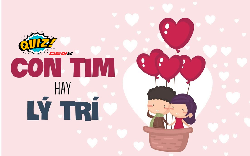 Quiz: Bạn là người yêu bằng con tim hay lý trí?