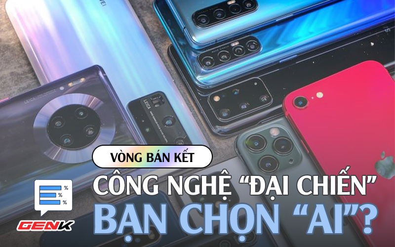 Poll: Bán kết Đại chiến &quot;Thế giới di động&quot; - Hãng điện thoại nào sẽ đi đến trận cuối cùng, tất cả nằm trong tay bạn quyết định!