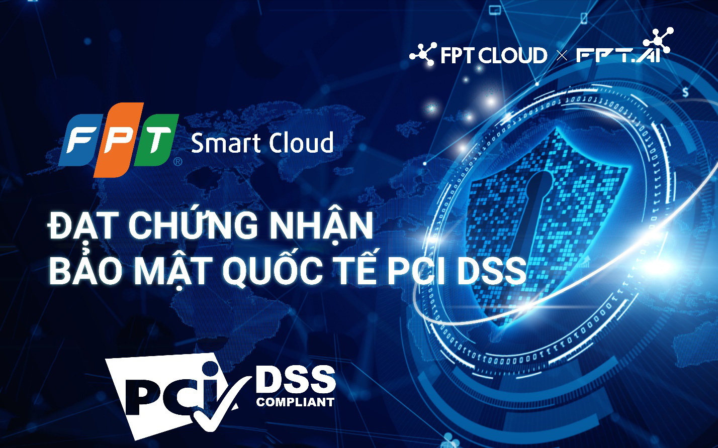 FPT Smart Cloud đạt chứng chỉ Bảo mật Quốc tế PCI DSS mức độ cao nhất