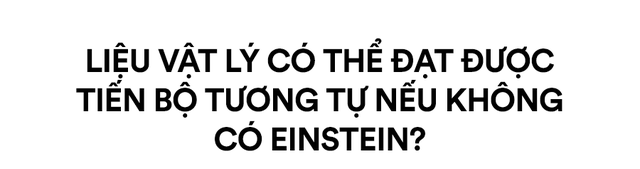 Thế giới sẽ thay đổi như thế nào nếu không có Einstein? - Ảnh 8.